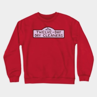 Twelve-Day Dry Cleaners Crewneck Sweatshirt